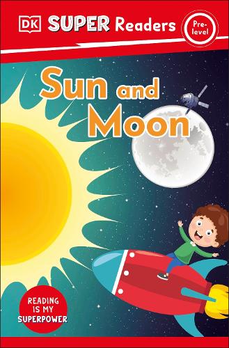 Бумажная книга «DK Super Readers Pre-Level Sun and Moon», автор DK (Dorling Kindersley) - фото №1