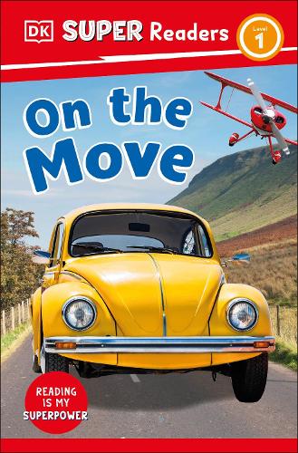 Бумажная книга «DK Super Readers Level 1 On the Move», автор DK (Dorling Kindersley) - фото №1