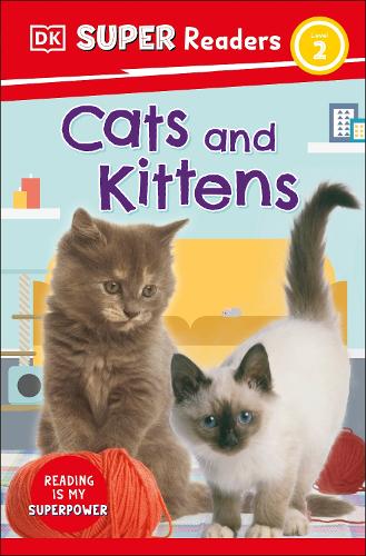Бумажная книга «DK Super Readers Level 2 Cats and Kittens», автор DK (Dorling Kindersley) - фото №1
