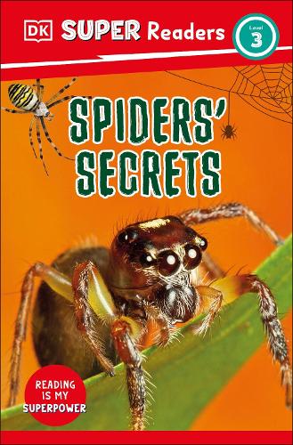Паперова книга «DK Super Readers Level 3 Spiders' Secrets», автор DK (Dorling Kindersley) - фото №1