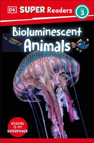 Паперова книга «DK Super Readers Level 3 Bioluminescent Animals», автор DK (Dorling Kindersley) - фото №1