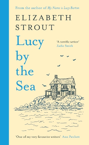 Бумажная книга «Lucy by the Sea: From the Booker-shortlisted author of Oh William!», автор Элизабет Страут - фото №1