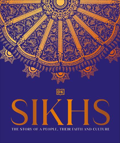 Бумажная книга «Sikhs: A Story of a People, Their Faith and Culture», автор DK (Dorling Kindersley) - фото №1