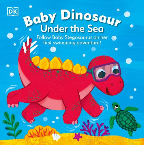 Бумажная книга «Baby Dinosaur Under the Sea: Follow Baby Stegosaurus on Her First Swimming Adventure!», автор DK (Dorling Kindersley) - фото №1