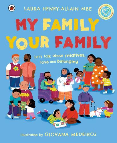 Бумажная книга «My Family, Your Family: Let's talk about relatives, love and belonging», автор Лаура Генри-Алейн - фото №1