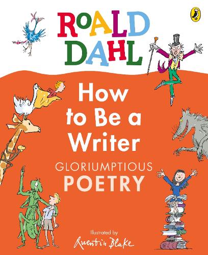 Паперова книга «Roald Dahl How to Be a Writer: Gloriumptious Poetry», автор Роальд Дал - фото №1