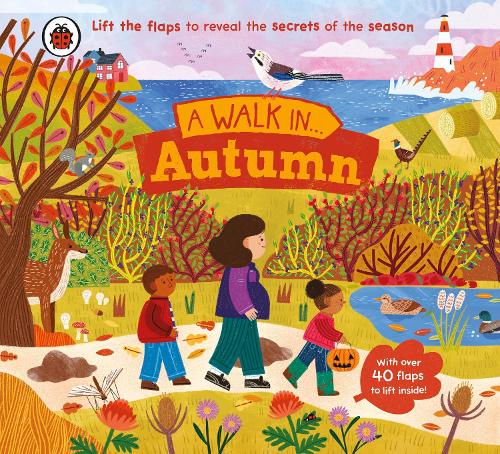Бумажная книга «A Walk in Autumn: Lift the flaps to reveal the secrets of the season», автор Роуз Кобден - фото №1