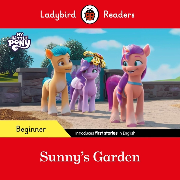 Бумажная книга «Ladybird Readers Beginner Level. My Little Pony. Sunny's Garden» - фото №1