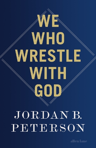 Бумажная книга «We Who Wrestle With God: Perceptions of the Divine», автор Джордан Питерсон - фото №1