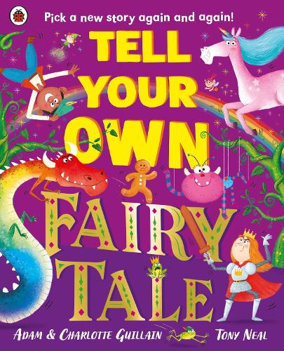 Бумажная книга «Tell Your Own Fairy Tale: Pick a new story again and again!», авторов Адам Гийен, Шарлотта Гийен - фото №1