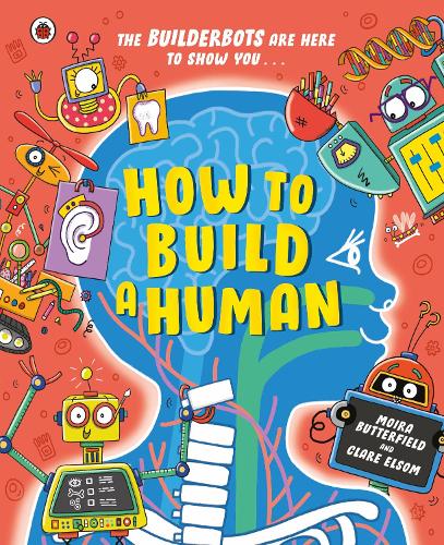 Паперова книга «How to Build A Human», автор Мойра Баттерфілд - фото №1
