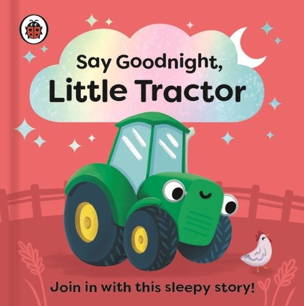 Бумажная книга «Say Goodnight, Little Tractor» - фото №1