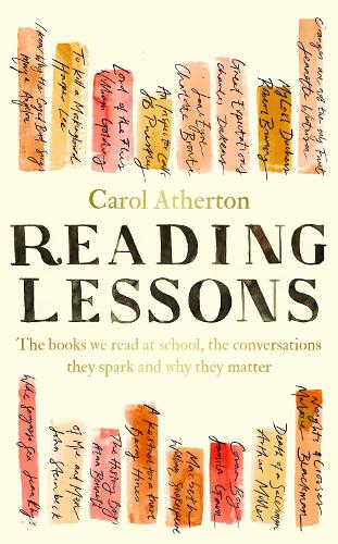 Бумажная книга «Reading Lessons: The books we read at school, the conversations they spark and why they matter», автор Кэрол Атертон - фото №1