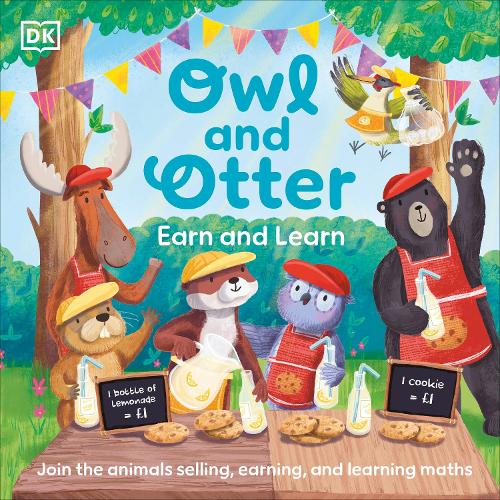 [object Object] «Owl and Otter: Earn and Learn: Join the Animals Selling, Earning, and Learning Maths», автор DK (Dorling Kindersley) - фото №1