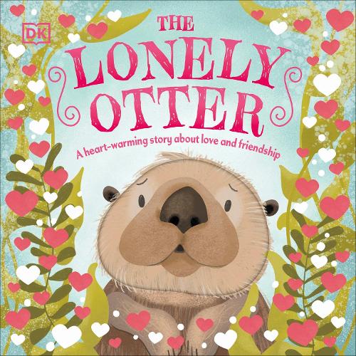 Бумажная книга «The Lonely Otter: A Heart-Warming Story About Love and Friendship», автор DK (Dorling Kindersley) - фото №1
