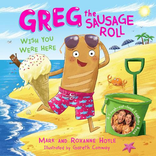 Бумажная книга «Greg the Sausage Roll: Wish You Were Here: Discover the laugh out loud NO 1 Sunday Times bestselling series», авторов Марк Хойл, Роксана Хойл - фото №1