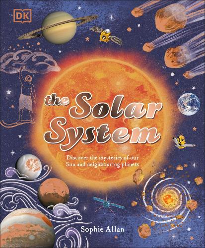 Бумажная книга «The Solar System: Discover the Mysteries of Our Sun and the Planets that Orbit It», автор Софи Аллан - фото №1