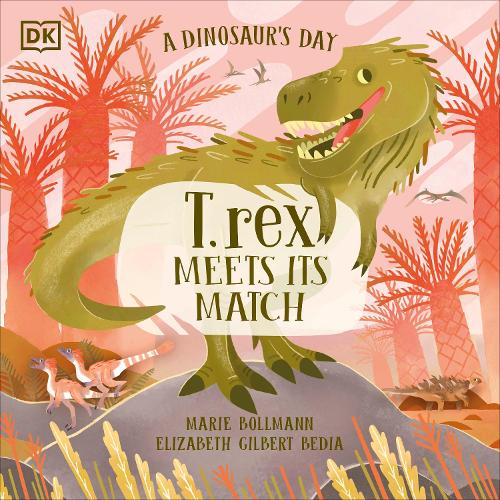 Паперова книга «A Dinosaur’s Day: T. rex Meets His Match», автор Елізабет Гілберт Бедіа - фото №1