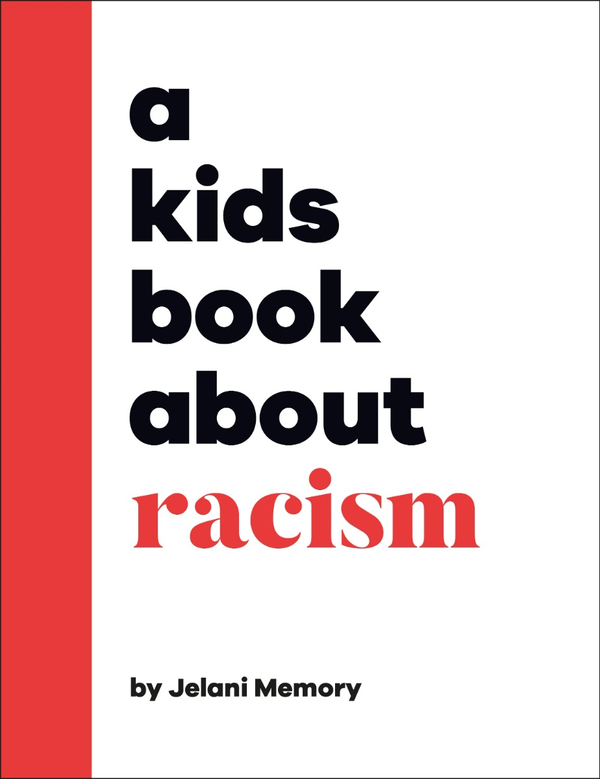 Паперова книга «A Kids Book About Racism», автор Джелані Меморі - фото №1