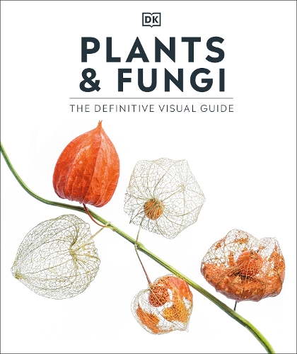 [object Object] «Plants and Fungi: The Definitive Visual Guide», автор DK (Dorling Kindersley) - фото №1