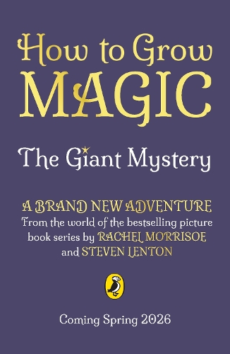 Бумажная книга «How to Grow Magic: The Giant Mystery», автор Рэйчел Моррисрой - фото №1
