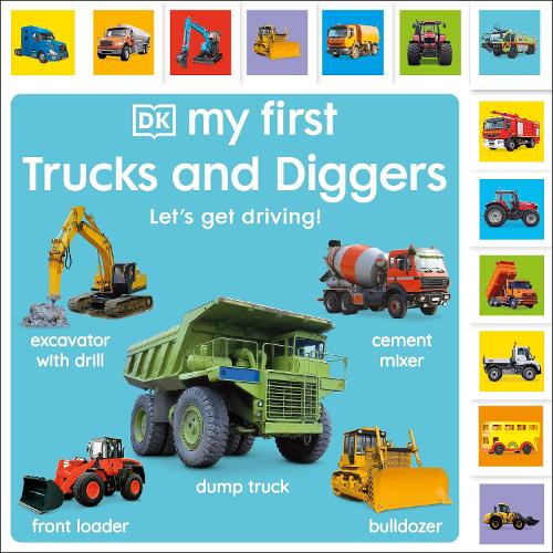 Бумажная книга «My First Trucks and Diggers: Let's Get Driving!», автор DK (Dorling Kindersley) - фото №1