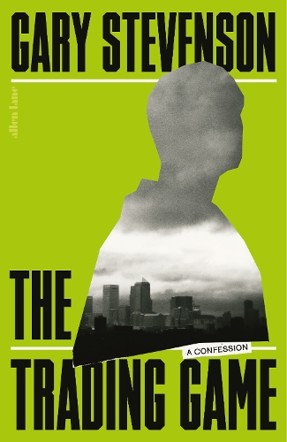 Бумажная книга «The Trading Game: A Confession», автор Гэри Стивенсон - фото №1