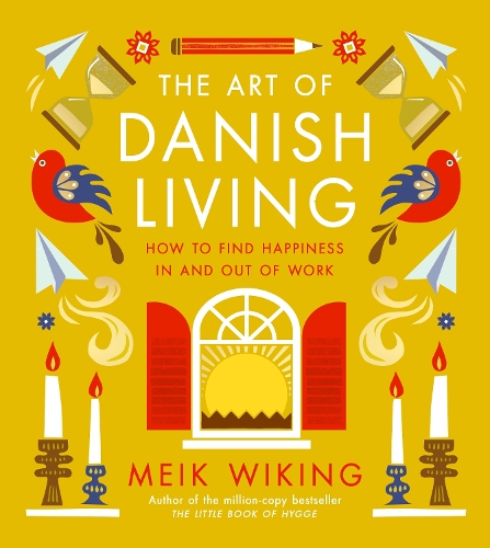 Бумажная книга «The Art of Danish Living: How to Find Happiness In and Out of Work», автор Мик Викинг - фото №1