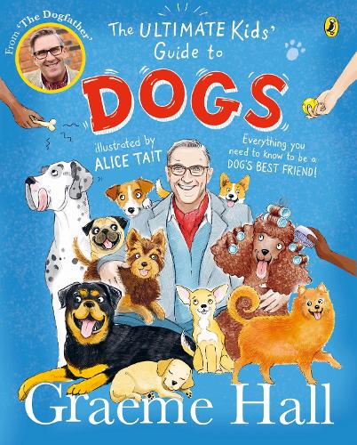 Бумажная книга «The Ultimate Kids’ Guide to Dogs: Everything you need to know to be a dog’s best friend» - фото №1