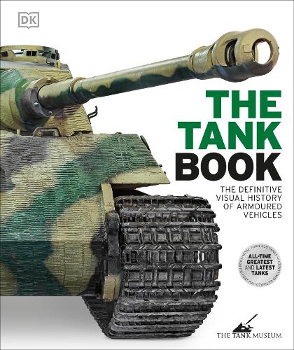 Паперова книга «The Tank Book: The Definitive Visual History of Armoured Vehicles», автор DK (Dorling Kindersley) - фото №1