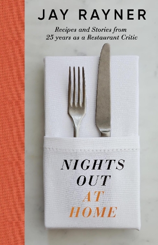 Бумажная книга «Nights Out At Home: Recipes and Stories from 25 years as a Restaurant Critic», автор Джей Рэйнер - фото №1