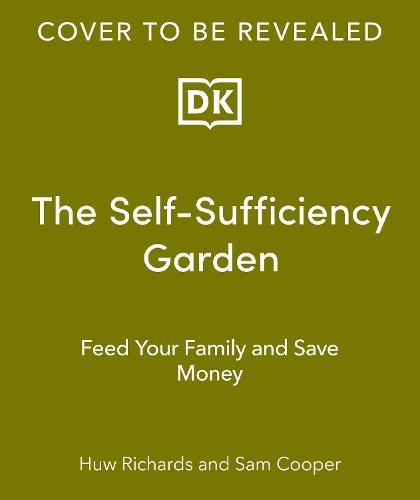Паперова книга «The Self-Sufficiency Garden: Feed Your Family and Save Money», авторів Х'ю Річардс, Сем Купер - фото №1
