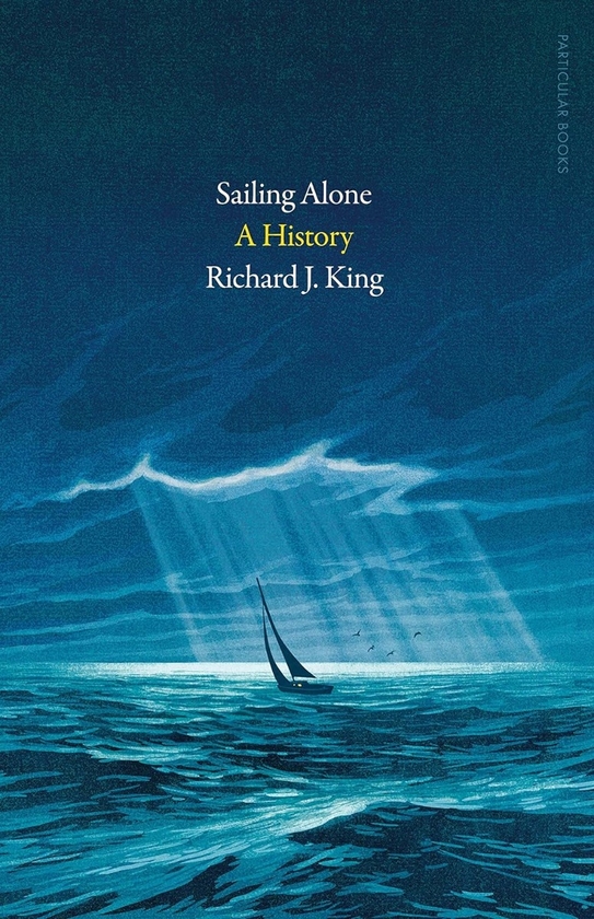 Паперова книга «Sailing Alone: A History», автор Річард Дж. Кінг - фото №1
