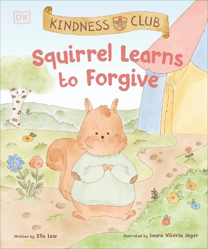 Бумажная книга «Kindness Club Squirrel Learns to Forgive: Join the Kindness Club as They Find the Courage to Be Kind», автор Элла Лоу - фото №1