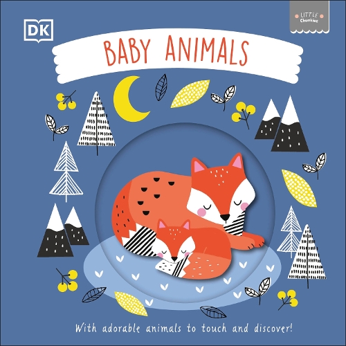 Паперова книга «Little Chunkies: Baby Animals: With Adorable Animals to Touch and Discover!», автор DK (Dorling Kindersley) - фото №1