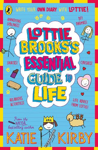 Бумажная книга «Lottie Brooks’s Essential Guide to Life: Write Your own Diary with Lottie: activities and advice from the hilarious Lottie Brooks!», автор Кэти Кирби - фото №1