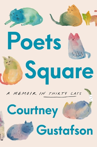 [object Object] «Poets Square: A Memoir in Thirty Cats», автор Кортні Густафсон - фото №1