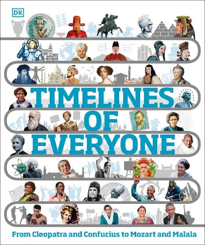 Бумажная книга «Timelines of Everyone: From Cleopatra and Confucius to Mozart and Malala», автор DK (Dorling Kindersley) - фото №1