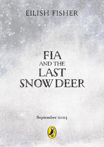 Бумажная книга «Fia and the Last Snow Deer», автор Эйлиш Фишер - фото №1