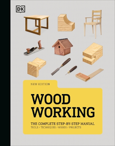 [object Object] «Woodworking: The Complete Step-by-Step Manual», автор DK (Dorling Kindersley) - фото №1