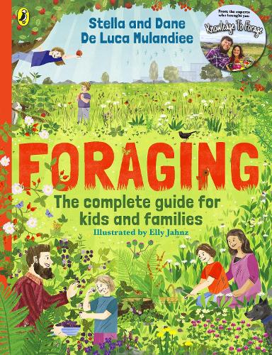 Бумажная книга «Foraging: The Complete Guide for Kids and Families!: The fun and easy guide to the great outdoors» - фото №1