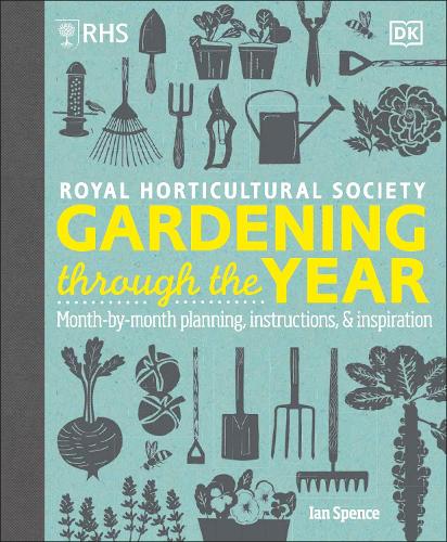 Паперова книга «RHS Gardening Through the Year: Month-by-month Planning Instructions and Inspiration» - фото №1