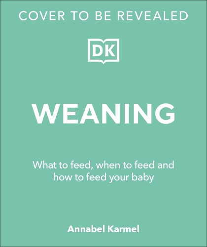 [object Object] «Weaning: What to Feed, When to Feed, and How to Feed Your Baby», автор Аннабель Кармель - фото №1