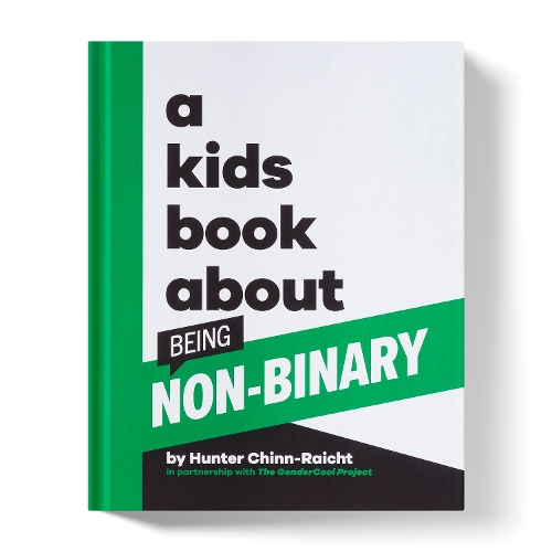[object Object] «A Kids Book About Being Non-Binary», автор Хантер Чинн-Райхт - фото №1