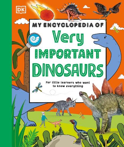 Бумажная книга «My Encyclopedia of Very Important Dinosaurs: For Little Dinosaur Lovers Who Want to Know Everything», автор DK (Dorling Kindersley) - фото №1