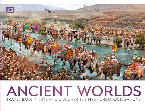 Бумажная книга «Ancient Worlds: Travel Back in Time and Discover the First Great Civilizations», автор DK (Dorling Kindersley) - фото №1