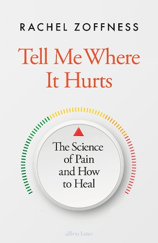 Бумажная книга «Tell Me Where It Hurts: The Science of Pain and How to Heal», автор Рэйчел Зоффнесс - фото №1