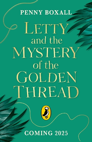 Бумажная книга «Letty and the Mystery of the Golden Thread», автор Пенни Боксолл - фото №1