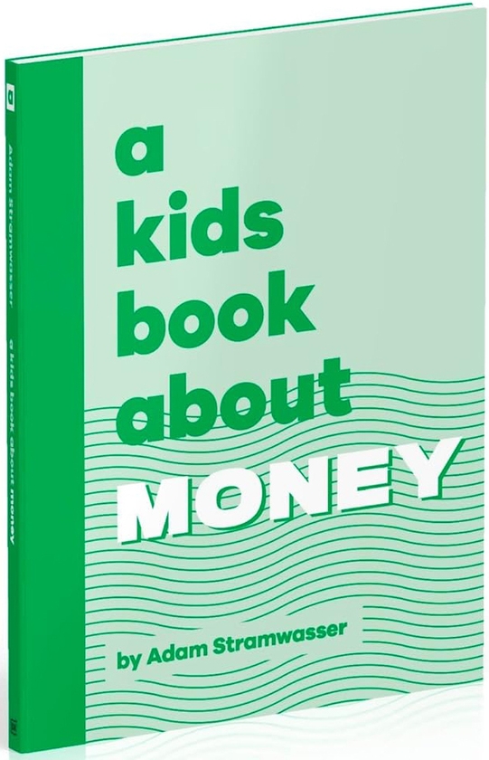 Паперова книга «A Kids Book About Money», автор Адам Страмвасер - фото №1