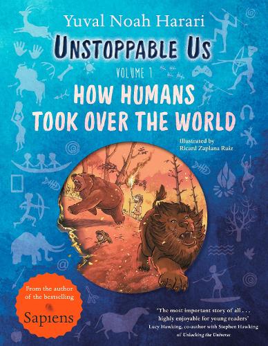 [object Object] «Unstoppable Us, Volume 1: How Humans Took Over the World, from the author of the multi-million bestselling Sapiens», автор Юваль Ной Харари - фото №1